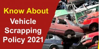 Know about vehicle Vehicle Scrappage Policy policy 2021